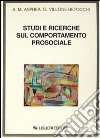 Studi e ricerche sul comportamento prosociale libro