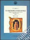 La metaura d'Aristotile. Volgarizzamento fiorentino anonimo del XIV secolo. Ediz. critica libro