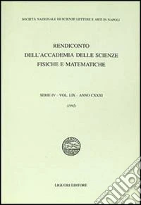Rendiconto dell'Accademia delle scienze fisiche e matematiche. Serie IV. Vol. 59: Anno 1991 libro