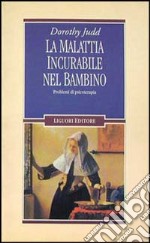 La malattia incurabile nel bambino. Problemi di psicoterapia