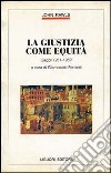 La giustizia come equità. Saggi (1951-1969) libro