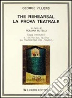 The rehearsal. La prova teatrale libro