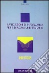 Applicazioni di informatica per il diploma universitario libro di Savy Carlo