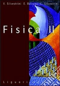 Fisica. Per le Scuole superiori. Vol. 2 libro
