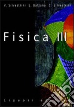 Fisica. Per le Scuole superiori. Vol. 3 libro