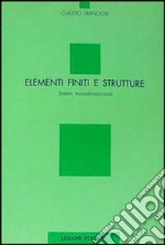 Elementi finiti e strutture. Sistemi monodimensionali