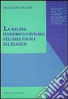 La natura economico-contabile dell'area fiscale del bilancio libro di Viganò Riccardo