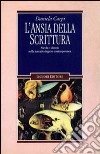 L'ansia della scrittura. Parola e silenzio nella narrativa inglese contemporanea libro di Carpi Daniela