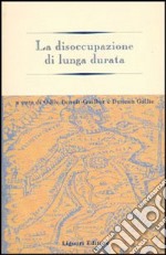 La disoccupazione di lunga durata libro