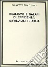 Dualismo e salari di efficienza: un'analisi teorica libro di Vinci Concetto P.