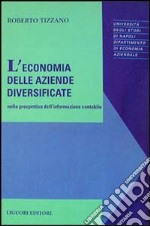 L'economia delle aziende diversificate nella prospettiva dell'informazione contabile libro