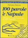 100 parole 'e Napule-100 typical neapolitan words in eight languages libro di Petrone Petronio