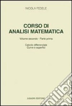 Corso di analisi matematica. Vol. 2/1: Calcolo differenziale, curve e superfici libro