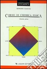 Corso di chimica fisica. Per gli Ist. Tecnici e per gli Ist. Professionali. Vol. 1 libro