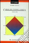 Corso di chimica fisica. Per gli Ist. Tecnici e per gli Ist. Professionali. Vol. 1 libro