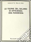 Le teorie del salario di efficienza: una rassegna libro di Vinci Concetto P.