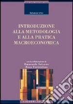 Introduzione alla metodologia e alla pratica macroeconomica libro