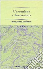 Corruzione e democrazia. Sette paesi a confronto