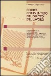 Codice commentato del diritto del lavoro libro di Napoletano Giuseppe