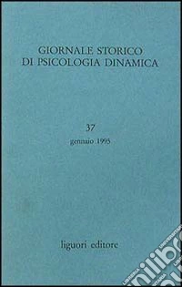 Giornale storico di psicologia dinamica. Vol. 37 libro