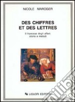 Des chiffres et des lettres. Il francese degli affari: storia e metodi