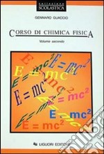 Corso di chimica fisica. Per gli Ist. Tecnici e per gli Ist. Professionali. Vol. 2 libro