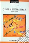 Corso di chimica fisica. Per gli Ist. Tecnici e per gli Ist. Professionali. Vol. 2 libro