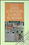 L'esilio, la vita politica e la società nel Medioevo libro