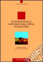 Lotta biologica e integrata nella difesa fitosanitaria. Vol. 2: Lotta integrata ai fitofagi libro