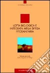 Lotta biologica e integrata nella difesa fitosanitaria. Vol. 2: Lotta integrata ai fitofagi libro