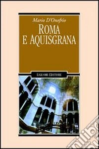 Roma e Aquisgrana