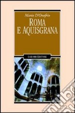 Roma e Aquisgrana libro