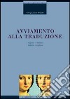 Avviamento alla traduzione inglese. Inglese-italiano, italiano-inglese libro di Wardle M. Louise