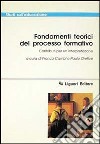 Fondamenti teorici del processo formativo. Contributi per un'interpretazione libro di Cambi F. (cur.) Orefice P. (cur.)