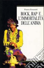 Rock, rap e l'immortalità dell'anima libro