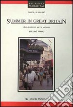 Summer in Great Britain. Libro-quaderno per le vacanze. Per le Scuole. Vol. 1 libro