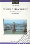 Summer in Great Britain. Libro-quaderno per le vacanze. Per le Scuole. Vol. 2 libro di Di Mauro Elvira