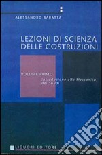 Scienza delle costruzioni. Vol. 1: Meccanica dei solidi