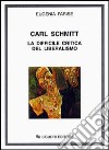 Carl Schmitt. La difficile critica del liberalismo libro