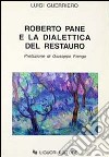 Roberto Pane e la dialettica del restauro libro