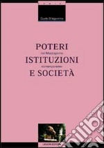 Poteri istituzioni e società nel Mezzogiorno contemporaneo libro