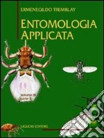 Entomologia applicata. Vol. 3/3: Da Ditteri Brachiceri (Caliptrati) a Sifanotteri e Strepsitteri libro