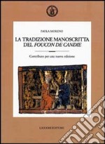 La tradizione manoscritta del «Foucon de Candie». Contributo per una nuova edizione libro