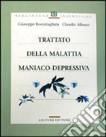 Trattato della malattia maniaco-depressiva libro