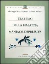 Trattato della malattia maniaco-depressiva libro