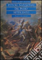 Pittori napoletani del primo Settecento. Fonti e documenti libro