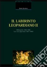 Il labirinto leopardiano. Vol. 2: Bibliografia 1984-1990 (Con una appendice 1991-1995) libro