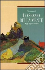 Lo spazio della mente. Saggi di psicosomatica libro