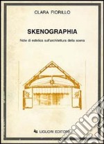 Skenographia. Note di estetica sull'architettura della scena libro