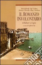 Il romanzo involontario di Raffaele La Capria libro